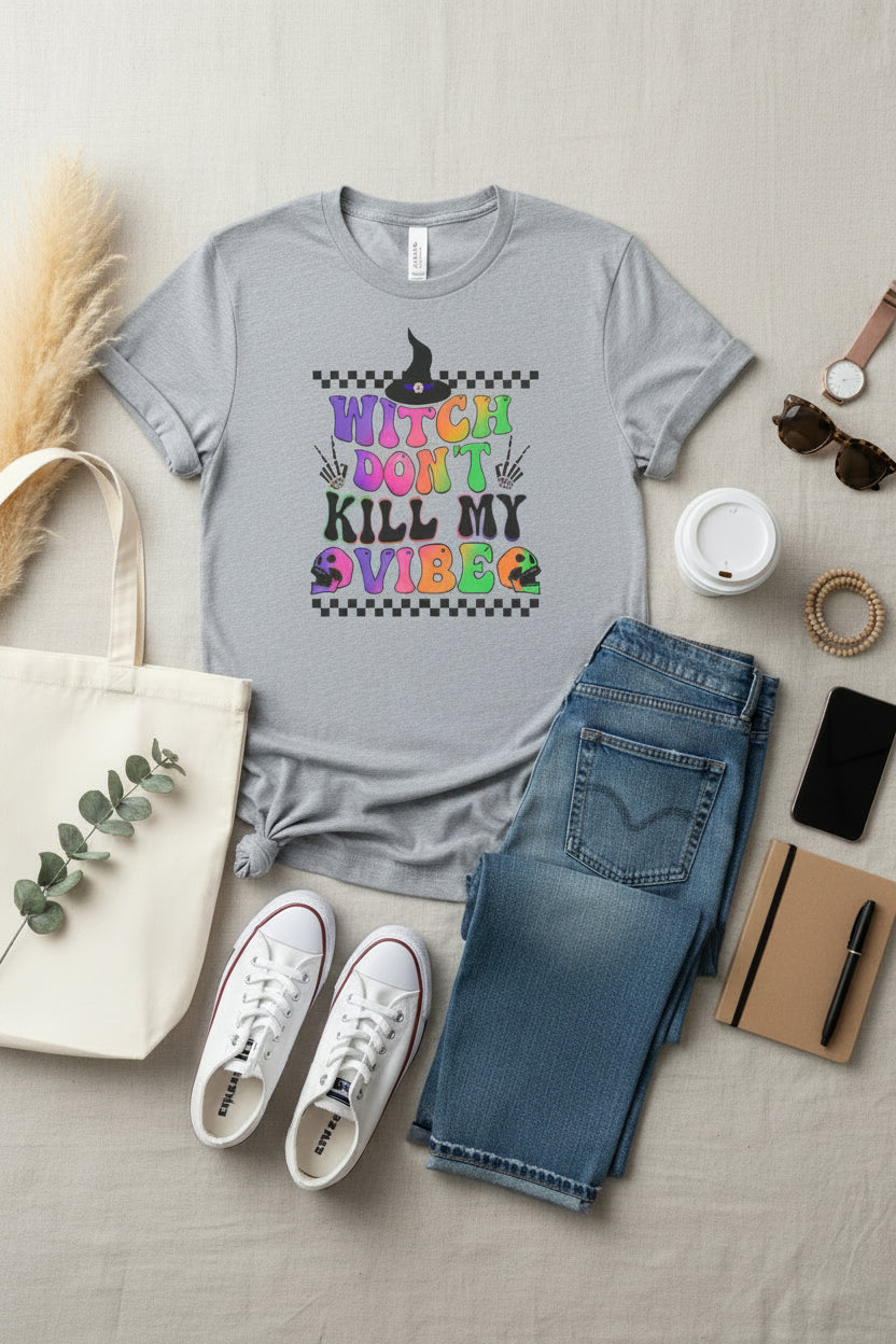Witch Don't Kill My Vibe T-Shirt