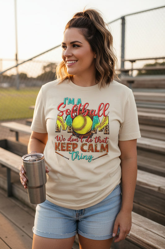 Softball Mom T-Shirt - "I'm a Softball Mom We Don't Do That Keep Calm Thing"