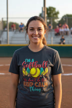 Softball Mom T-Shirt - "I'm a Softball Mom We Don't Do That Keep Calm Thing"