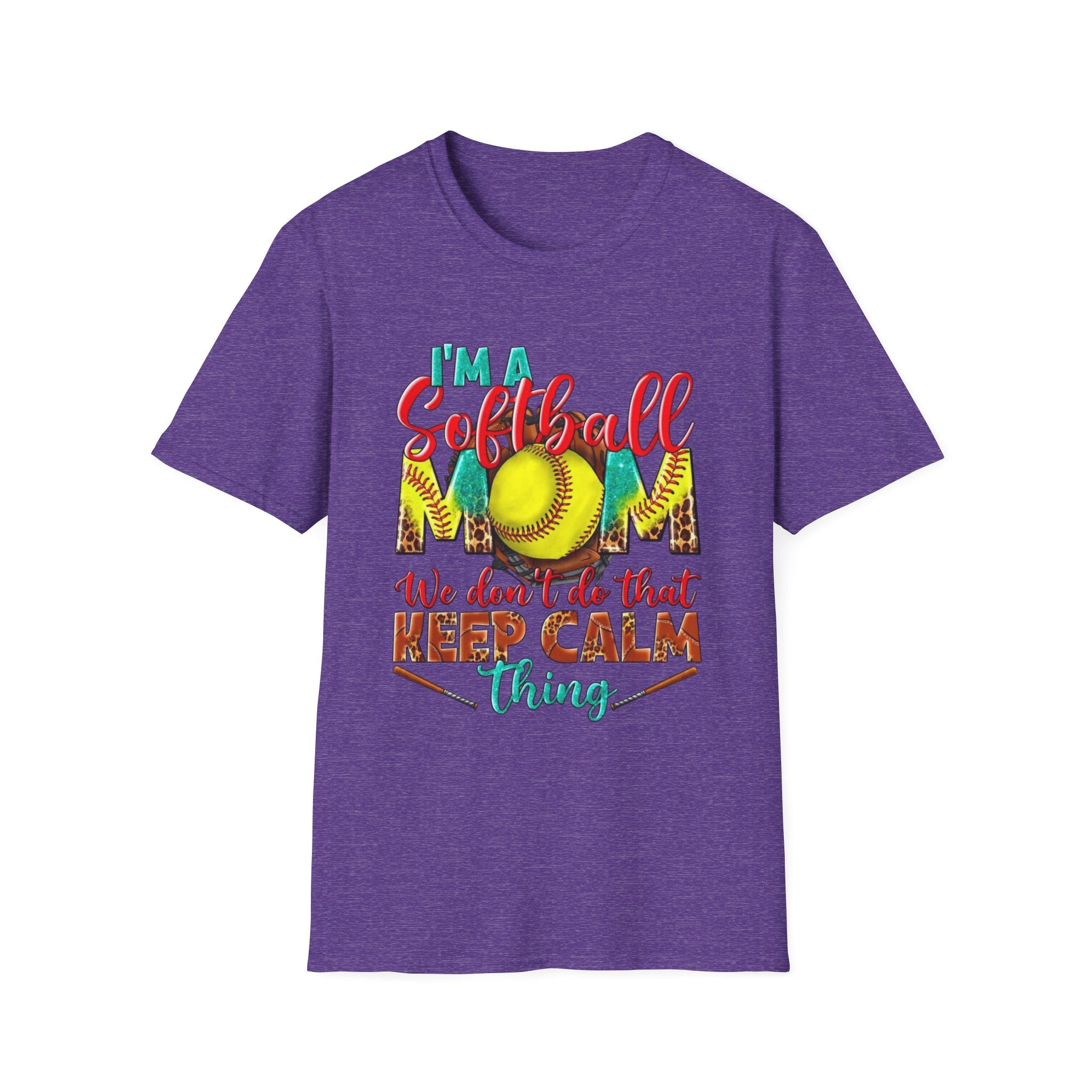 Softball Mom T-Shirt - "I'm a Softball Mom We Don't Do That Keep Calm Thing"